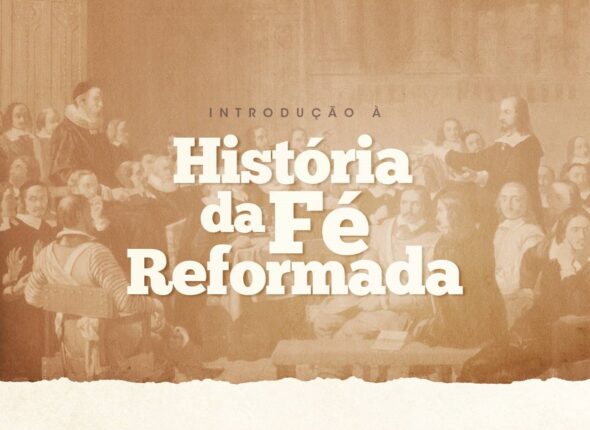 História da Fé Reformada Feed v.2.0